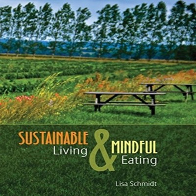 Sustainable Living and Mindful Eating - Text Lisa Schmidt Paperba