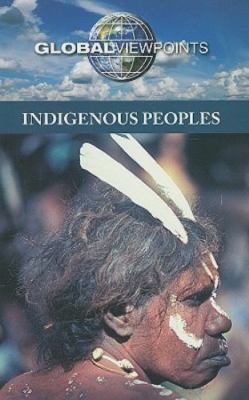 Indigenous Peoples (Global Viewpoints), Henningfeld, Diane Andrews, Good Book