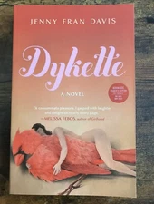 1st Printing ~ Uncorrected Proof - DYKETTE by Jenny Fran Davis (2023, Paperback)
