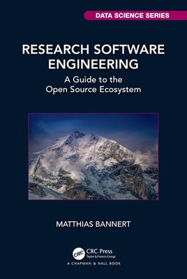 Research Software Engineering (Chapman & Hall/CRC Data Science Series)