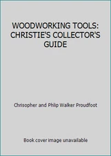 WOODWORKING TOOLS: CHRISTIE'S COLLECTOR'S GUIDE