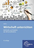 Wirtschaft Unterrichten | Methodik Und Didaktik Der Wirtschaftslehre | Mathes