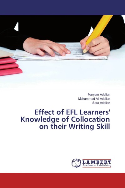 Maryam Adelian (U. A.) | Effect Of Efl Learners' Knowledge Of Collocation On...-image