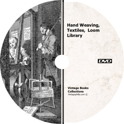 * HAND WEAVING, TEXTILES, LOOM, FOOT & MACHINE POWER 39 HISTORICAL ...