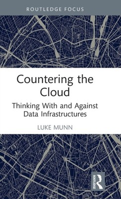 Countering the Cloud von Luke Munn NEU Hardcover