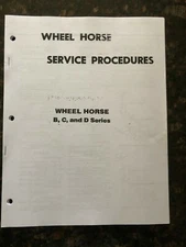 WHEEL HORSE B,C & D Service  Procedure Manual