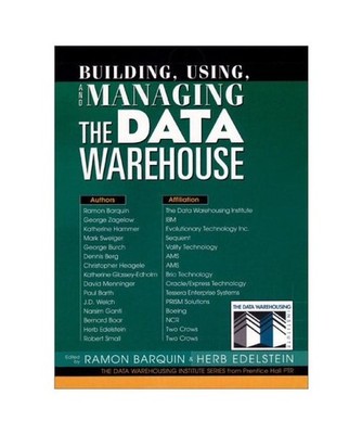 Building, Using and Managing the Data Warehouse