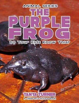 The Purple Frog Do Your Kids Know This?: A Children's Picture Book