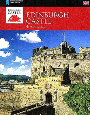 Edinburgh Castle : Official Souvenir Guide :,Peter Yeoman