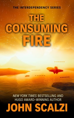 The Consuming Fire (The Interdependency Series) - Library Binding Scalzi, Jo...