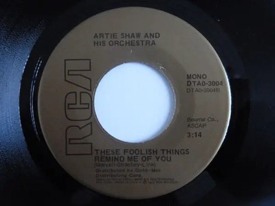 Artie Shaw And His Orchestra It Had To Be You / These Foolish Things Remind Me