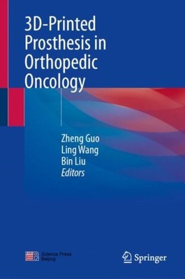 3DPrinted Prosthesis in Orthopedic Oncology by Zheng Guo HARDBACK 9789819514533