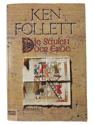 Die Säulen der Erde Ken Follett Historischer Roman Bastei Lübbe Taschenbuch