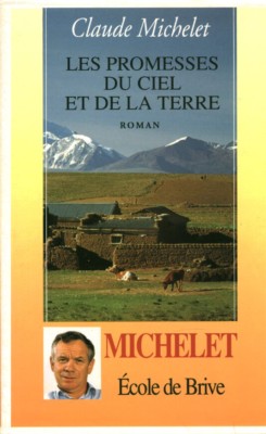 Buch Die Versprechen von Himmel und Erde Claude Michelet 1990 Robert Laffont 