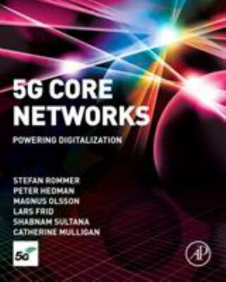 5G Core Networks Powering Digitalization Rommer Hedman Olsson Frid Sultana