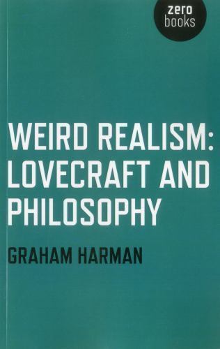 Weird Realism: Lovecraft and Philosophy by Graham Harman (PB 2012) - Image 3