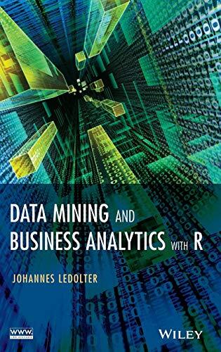 Data Mining and Business Analytics with R, Ledolter 9781118447147 HB^+