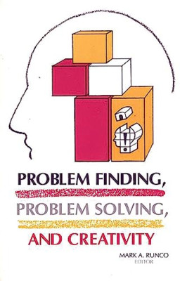 Problem Finding, Problem Solving, and Creativity (Creat - Paperback NEW Runco, M
