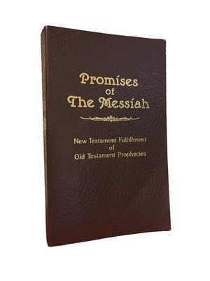 Promises of The Messiah New Testament Fulfillment Old Testament Prophecies KJV