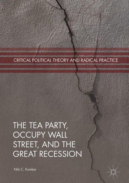 The Tea Party, Occupy Wall Street, And The Great Recession Nils C. Kumkar-image
