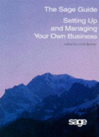 Sage Guide to Setting Up and Managing Your Own Business. 9781871