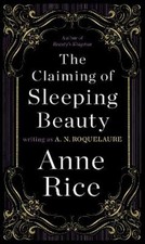 Image of A. N. Roquelaure Anne Rice The Claiming of Sleeping Beauty (Paperback)
