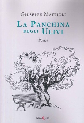 Giuseppe Mattioli La panchina degli ulivi (Taschenbuch) (US IMPORT)