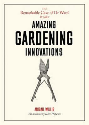 Amazing Garden Innovations Hardcover Abigail Willis
