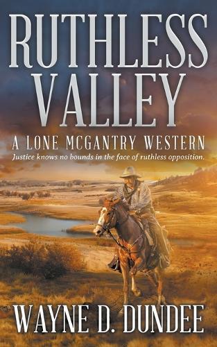 Wayne D Dundee Wayne D. Dundee Ruthless Valley (Tascabile) Lone McGantry