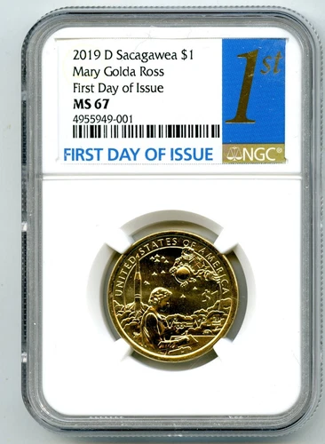 2019 D $1 SACAGAWEA NGC MS67 MARY GOLDA ROSS DOLLAR FIRST DAY OF ISSUE TOP POP=3