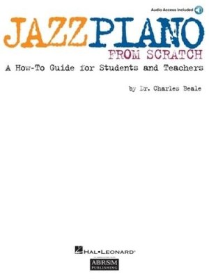Jazz Piano from Scratch: A How-To Guide for Students and Teachers - GOOD
