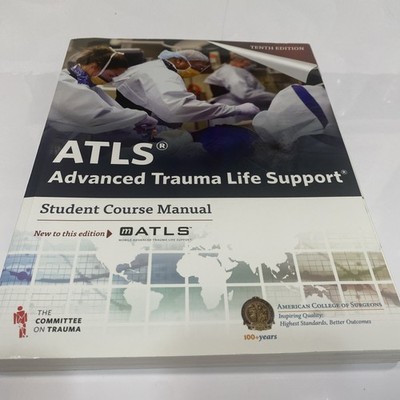 ATLS Advanced Trauma Life Support 10th Edition Student Course Manual