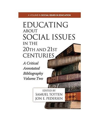 Educating about Social Issues in the 20th and 21st Centuries: A Critical Annotat