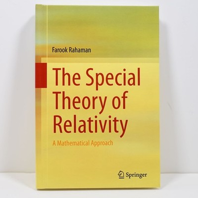 The Special Theory of Relativity : A Mathematical Approach by Farook Rahaman