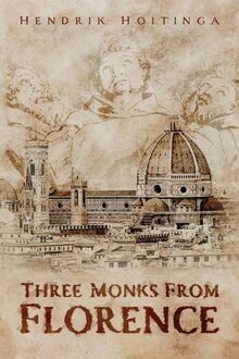 Three Monks from Florence von Hoitinga, Hendrik | Buch | Zustand gut