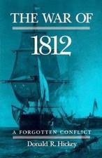 The War of 1812: A Forgotten Conflict, Hickey, Donald R., Very Good Book