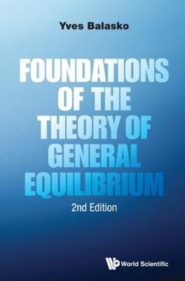 Foundations Of The Theory Of General Equilibrium by Yves Balasko: New