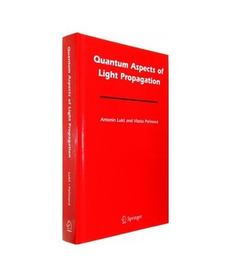 Quantum Aspects of Light Propagation, Perinová, Vlasta