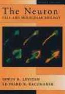The Neuron : Cell and Molecular Biology Leonard K., Levitan, Irwi