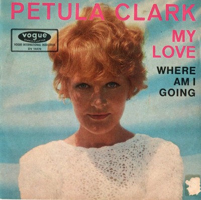 7'' Petula Clark - My Love / Where Am I Going