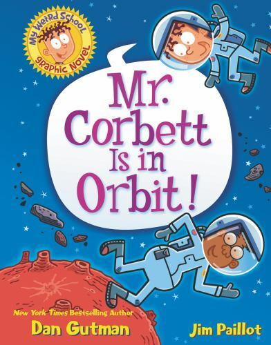 My Weird School Graphic Novel: Mr. Corbett Is- 0062947613, paperback, Dan Gutman