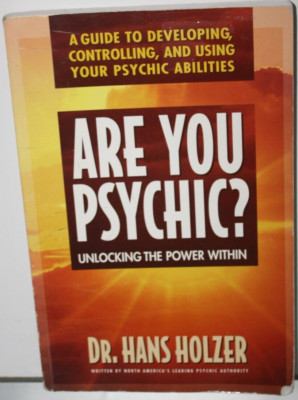 Are You Psychic?: Unlocking the Power Within by Holzer, Hans Paper Back Book