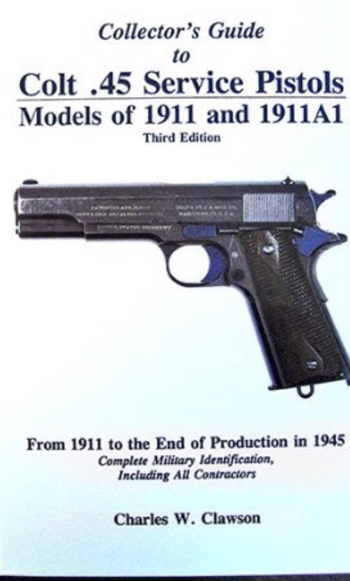 charles w clawson Collector's Guide to Colt .45 Service Pistols
