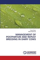 Management OF Postpartum AND Repeat Breeding IN Dairy Cows Faisal Zuber