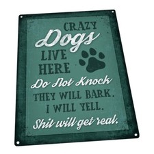 Crazy Dogs Live Here Metal Sign; Wall Decor for Home and Office