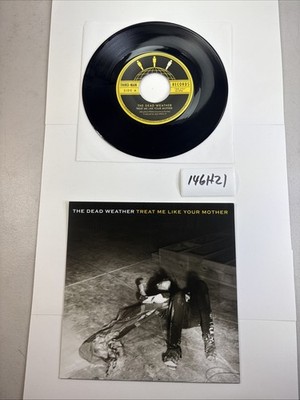 Dead Weather Treat Me Like Your Mother 7  45 Record Vinyl TMR007 146H21
