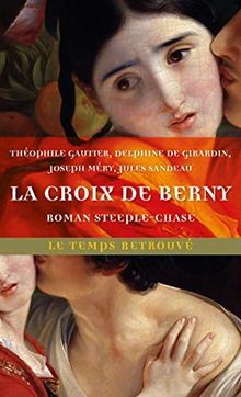 La Croix de Berny: Roman steeple-chase von Gautier, Théo... | Buch | Zustand gut