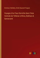 ÁRminius VáMbéRy (U. A.) | Voyages D'un Faux Derviche Dans L'asie Centrale De...