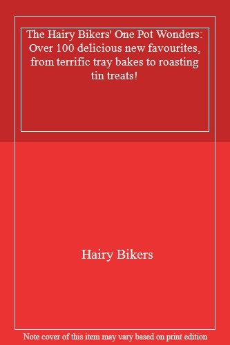 The Hairy Bikers' One Pot Wonders: Over 100 delicious new favour