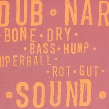Dub Narcotic Sound S - Bone Dry / Bass Hump / Superball / Rot Gut [New ]